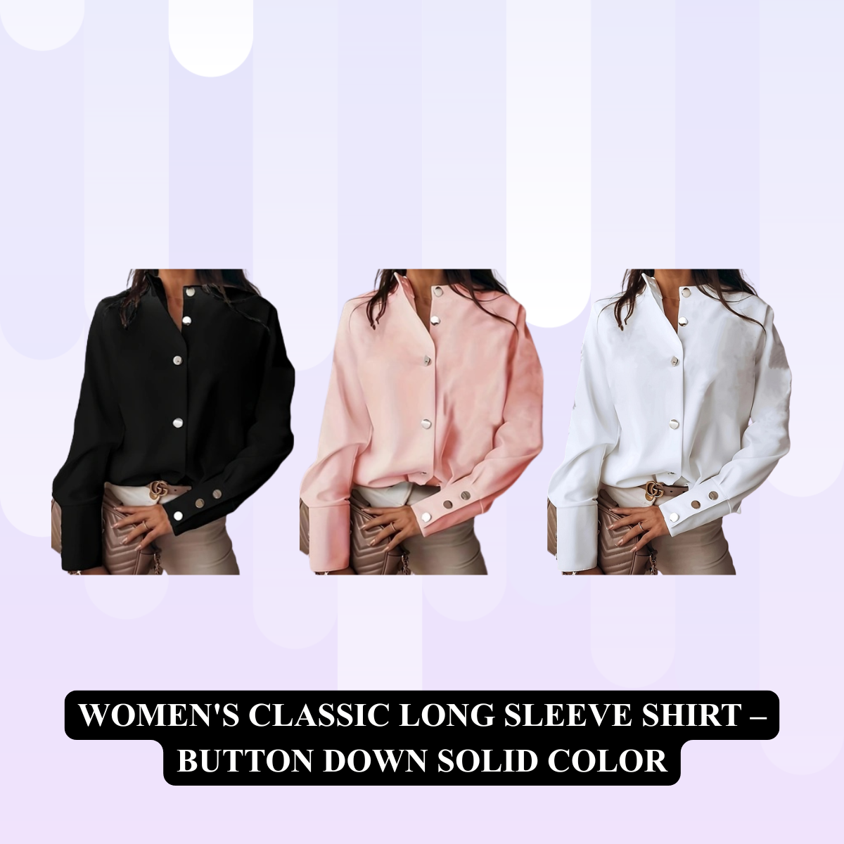 Women's Classic Long Sleeve Shirt – Button Down Solid Color