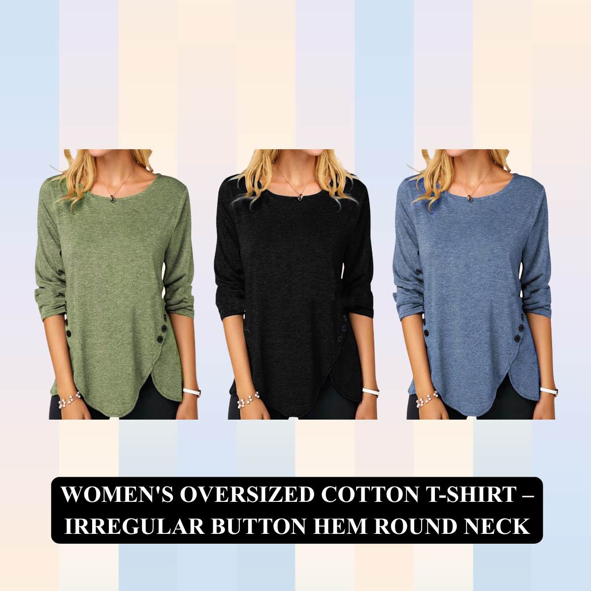 Women's Oversized Cotton T-Shirt – Irregular Button Hem Round Neck
